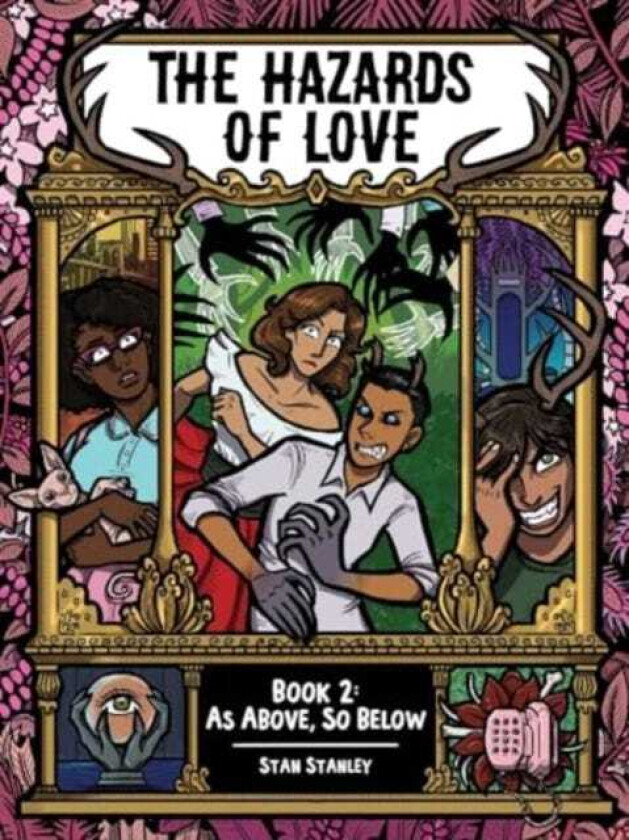 The Hazards of Love Book Two As Above, So Below