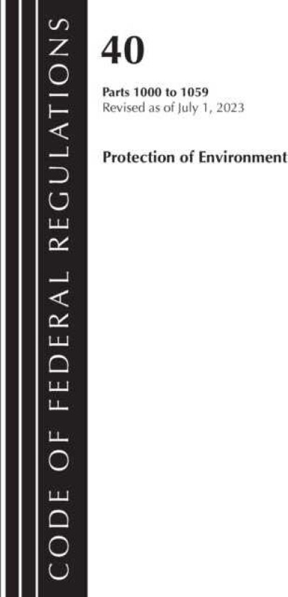 Code of Federal Regulations, Title 40 Protection of the Environment 10001059, Revised as of July 1, 2023