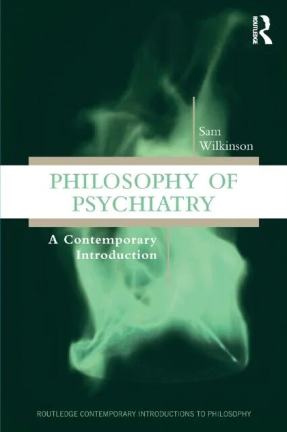 Philosophy of Psychiatry av Sam Wilkinson