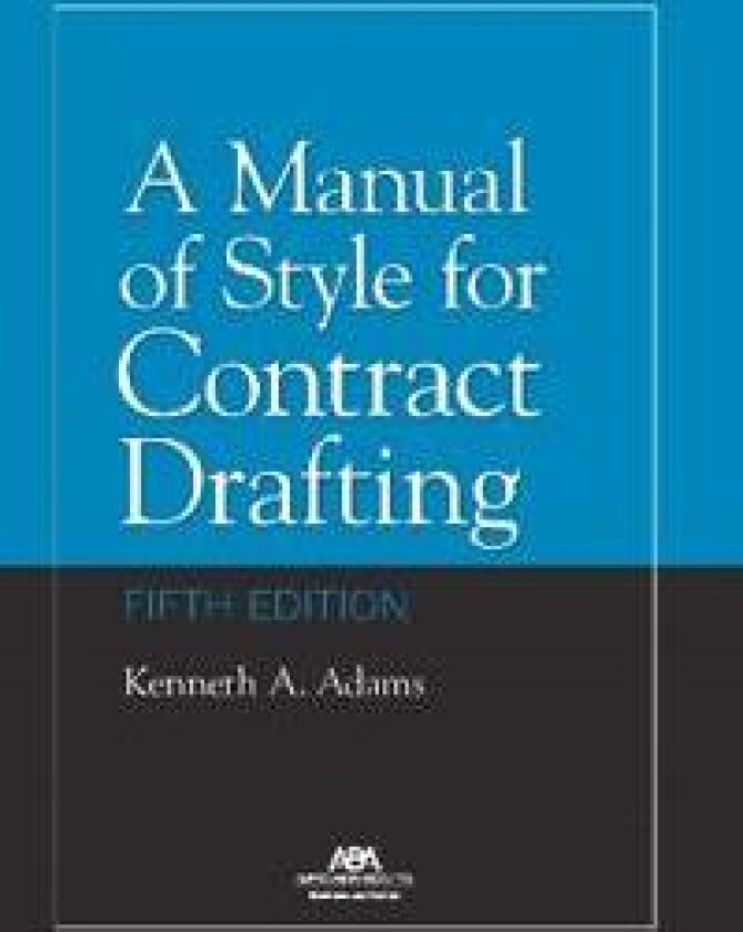 A Manual of Style for Contract Drafting, Fifth Edition