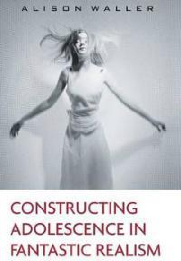 Constructing Adolescence in Fantastic Realism