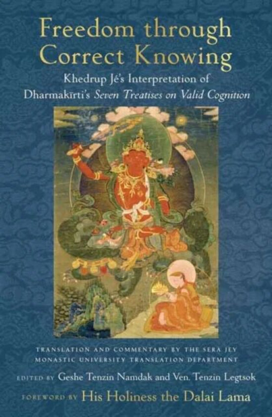 Freedom through Correct Knowing av Geshe Tenzin Namdak, Gelong Tenzin Legtsok