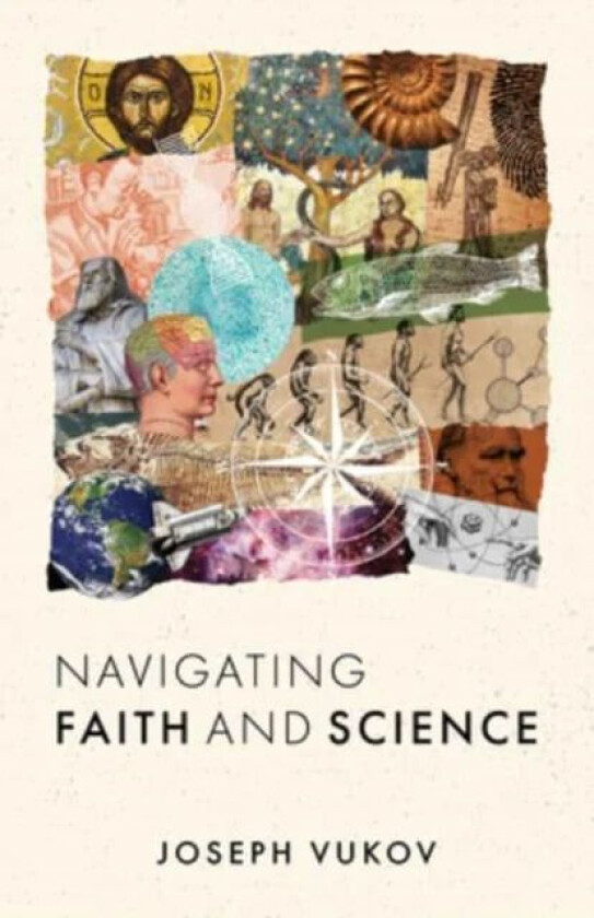 Navigating Faith and Science av Joseph Vukov