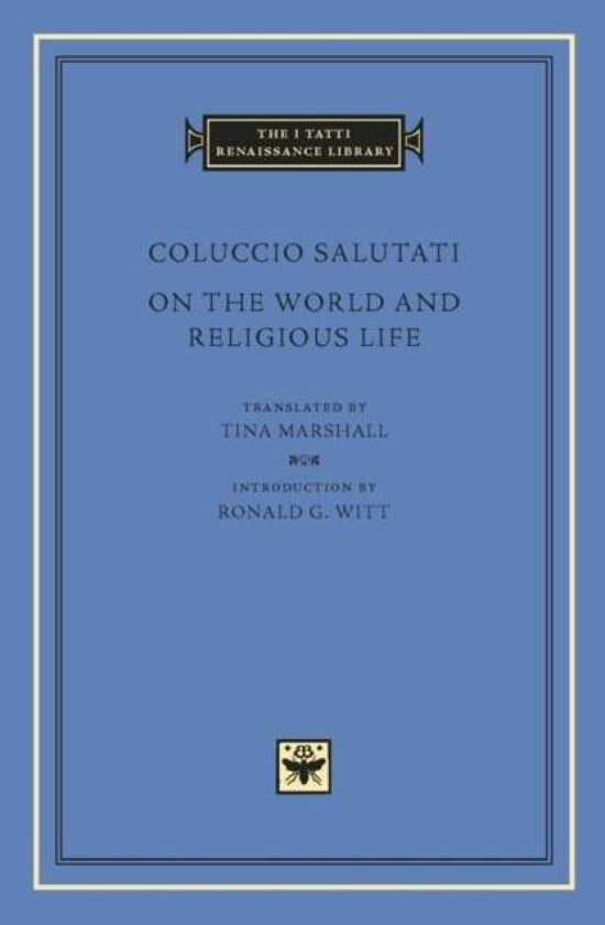 On the World and Religious Life av Coluccio Salutati