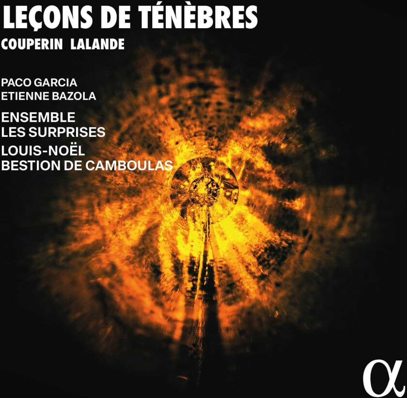 Paco Garcia, Etienne Bazola, Ensemble Les Surprises, LouisNoel Bestion De Camboulas Couperin & Lalande Lecons de Tenebres CD