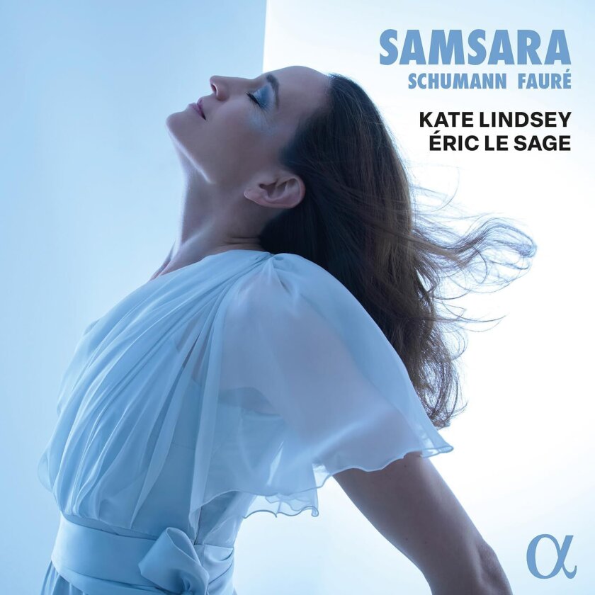 Kate Lindsey, Eric Le Sage Schumann & Fauré Samsara CD
