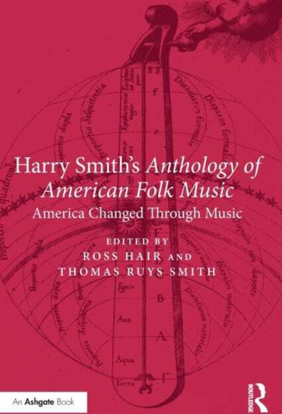 Harry Smith's Anthology of American Folk Music America Changed Through Music