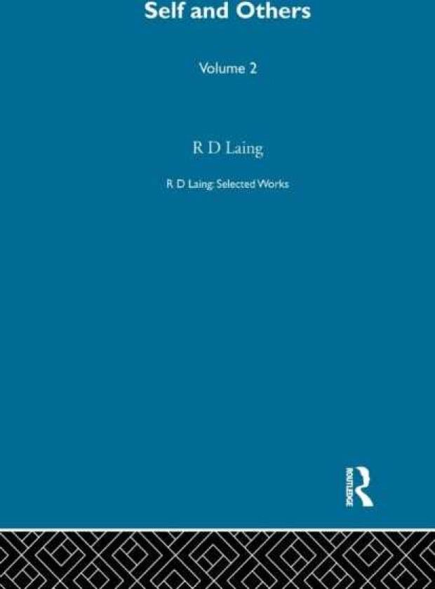 Self and Others: Selected Works of R D Laing Vol 2