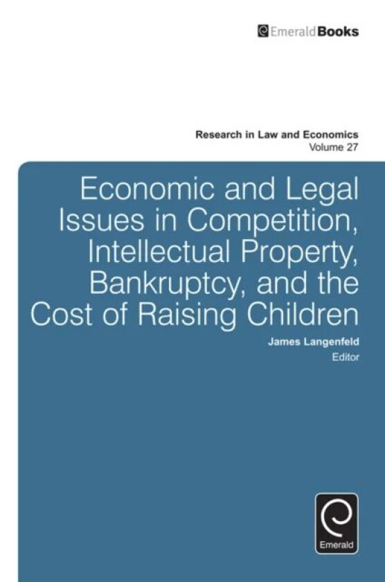 Economic and Legal Issues in Competition, Intellectual Property, Bankruptcy, and the Cost of Raising