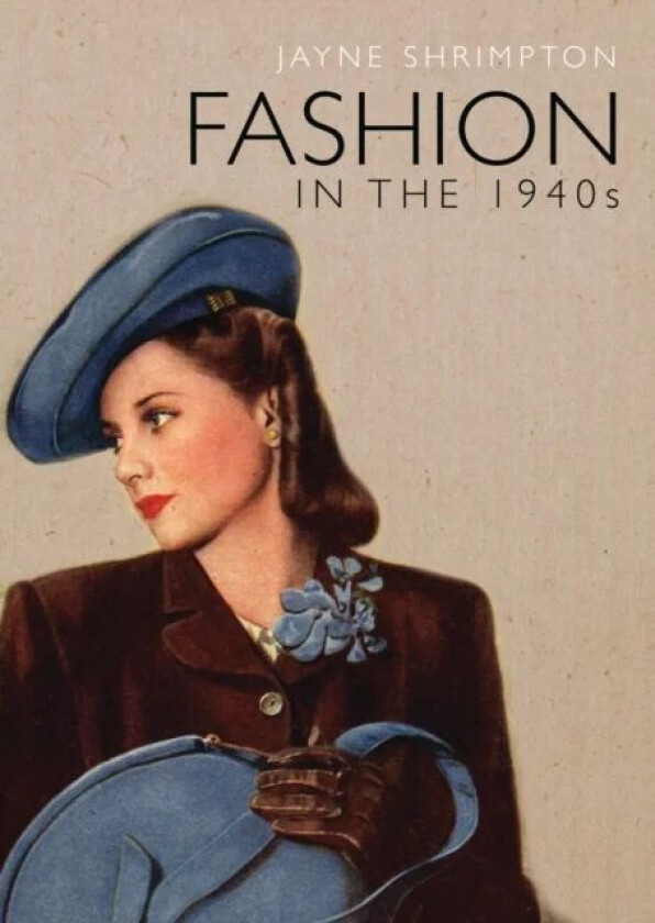 Fashion in the 1940s av Jayne Shrimpton