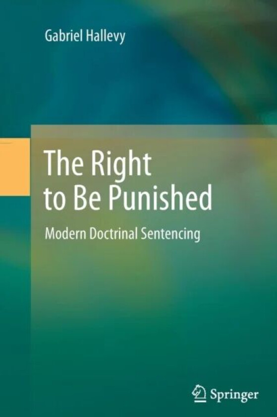 The Right to Be Punished av Gabriel Hallevy