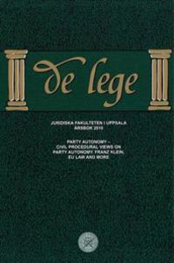 Party autonomy : civil procedural views on party autonomy, Franz Klein, EU law and more
