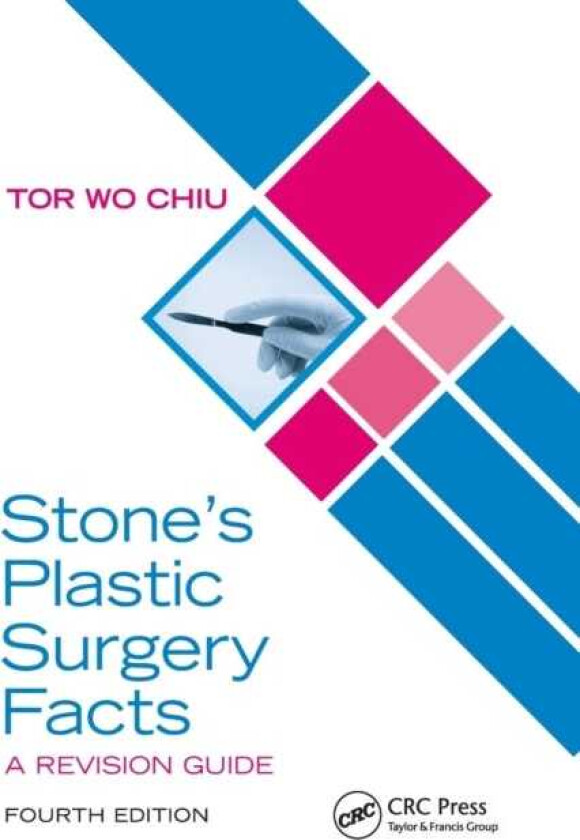 Stone's Plastic Surgery Facts: A Revision Guide, Fourth Edition A Revision Guide