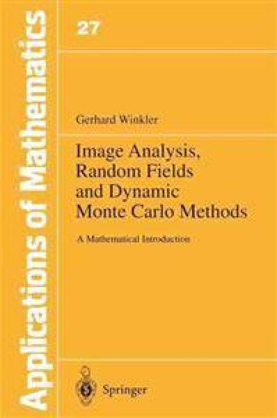 Image Analysis, Random Fields and Dynamic Monte Carlo Methods