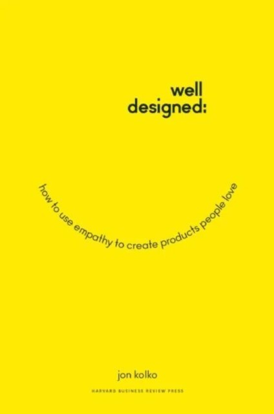 Well-Designed av Jon Kolko