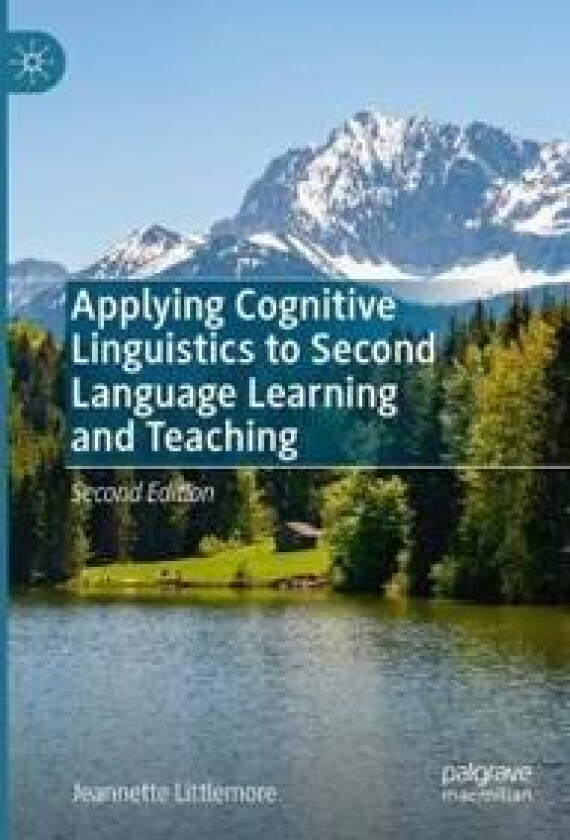 Applying Cognitive Linguistics to Second Language Learning and Teaching