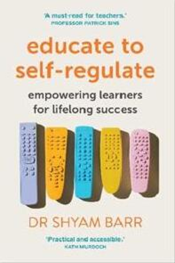 Educate to Self-Regulate
