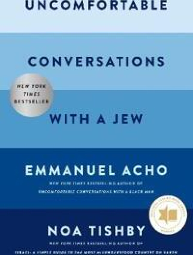 Uncomfortable Conversations with a Jew