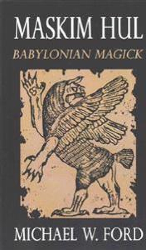 Maskim Hul - Babylonian Magick