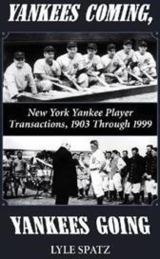 Yankees Coming, Yankees Going