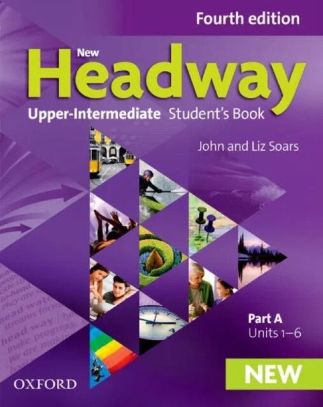 New Headway: Upper-Intermediate: Student&#039;s Book A