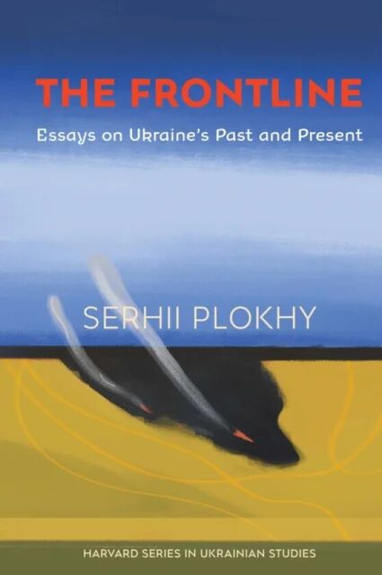 The Frontline av Serhii Plokhy