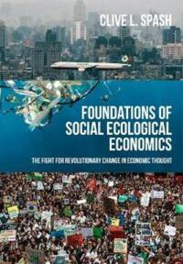 Foundations of Social Ecological Economics