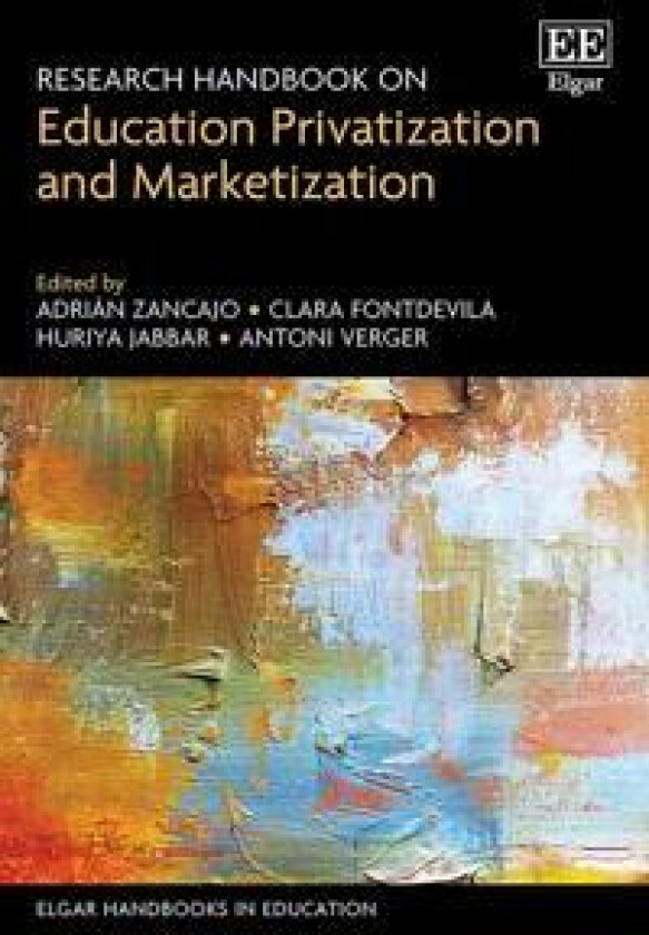 Research Handbook on Education Privatization and Marketization