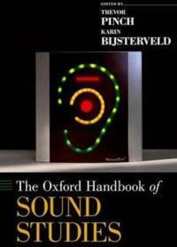 The Oxford Handbook of Sound Studies
