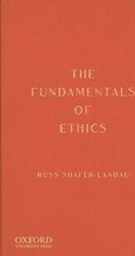 The Fundamentals of Ethics