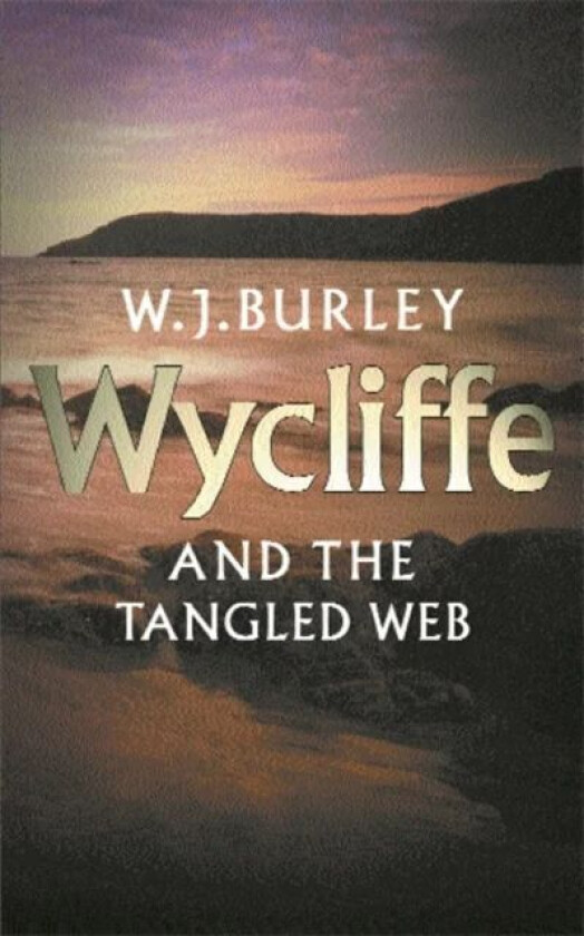 Wycliffe & The Tangled Web av W.J. Burley