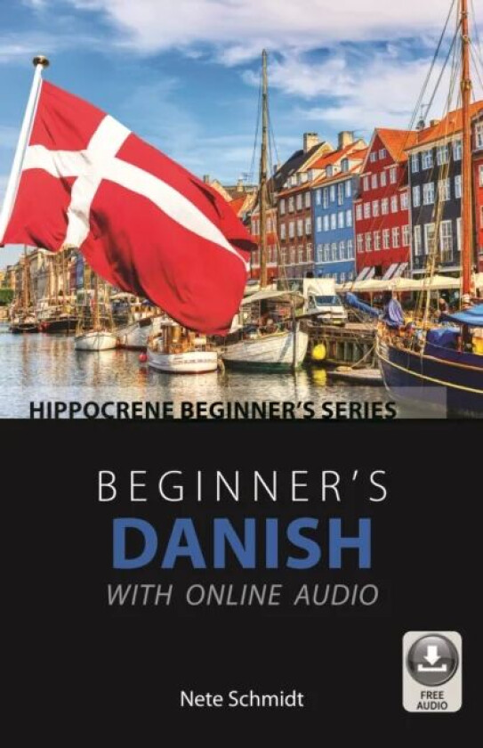Beginner's Danish with Online Audio av Nete Schmidt