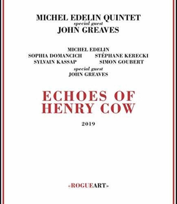 Michel Edelin, John Greaves Echoes Of Henry Cow CD