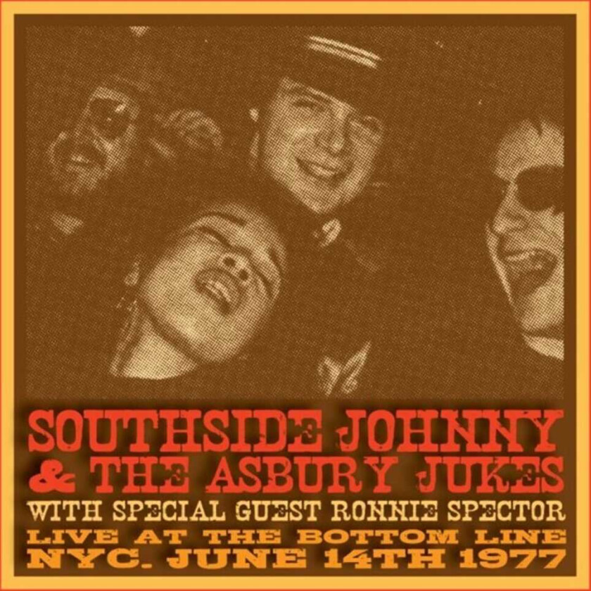 Southside Johnny & Asbury Jukes, Ronnie Spector Live At The Bottom Line Nyc June 14th 1977 CD