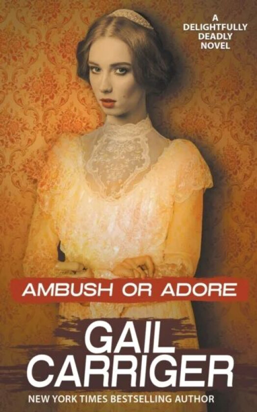 Ambush or Adore av Gail Carriger