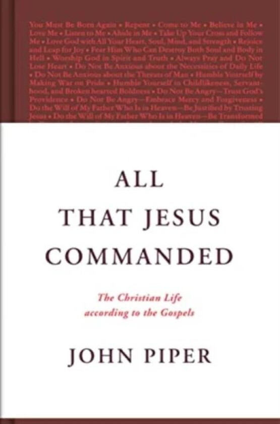 All That Jesus Commanded av John Piper