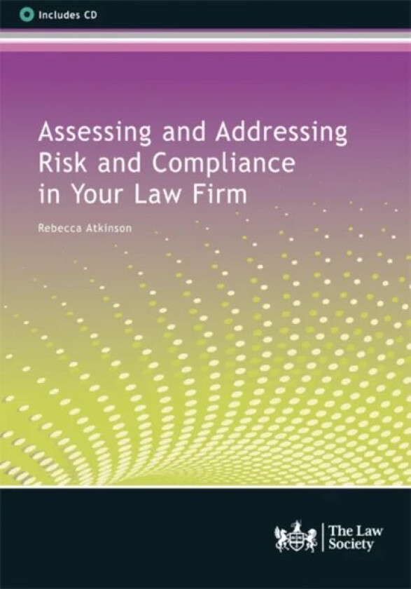 Assessing and Addressing Risk and Compliance in Your Law Firm av Rebecca Atkinson