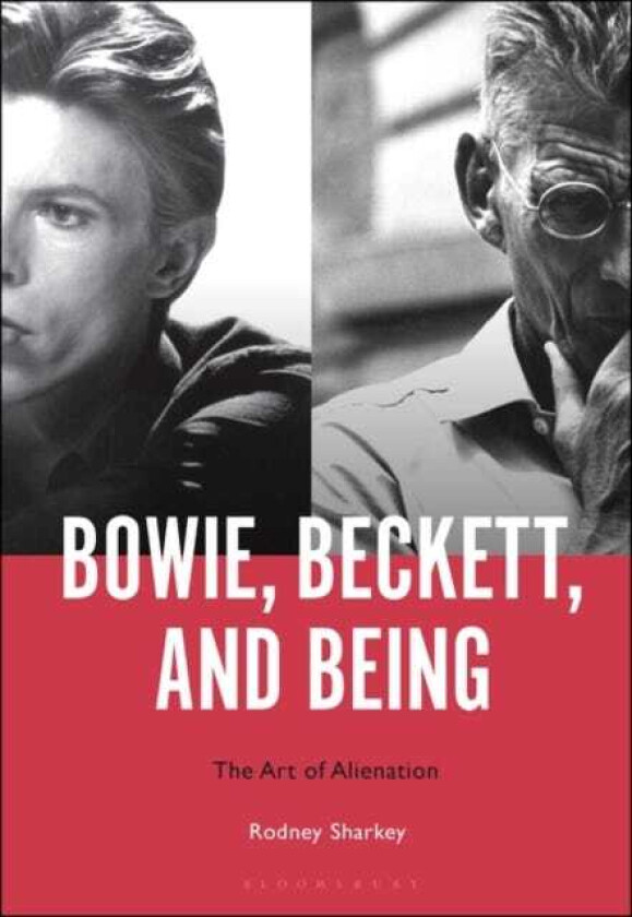 Bowie, Beckett, and Being The Art of Alienation