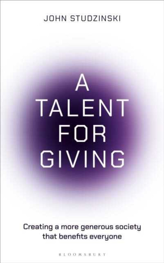 A Talent for Giving Creating a more generous society that benefits everyone