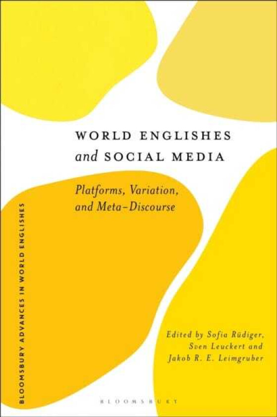 World Englishes and Social Media Platforms, Variation, and MetaDiscourse