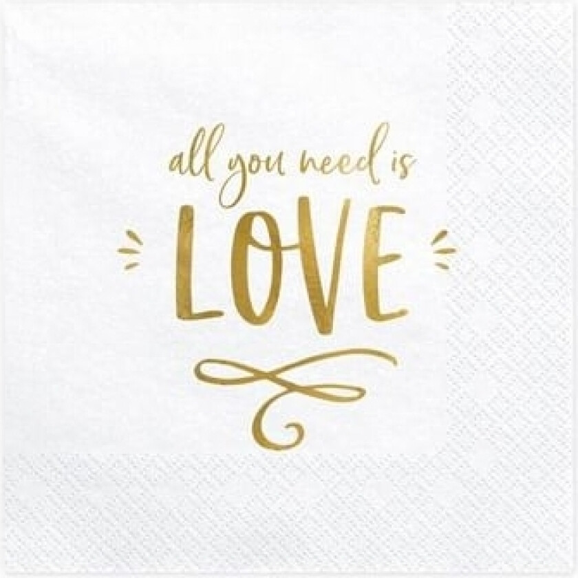 Servietter, All You Need Is Love