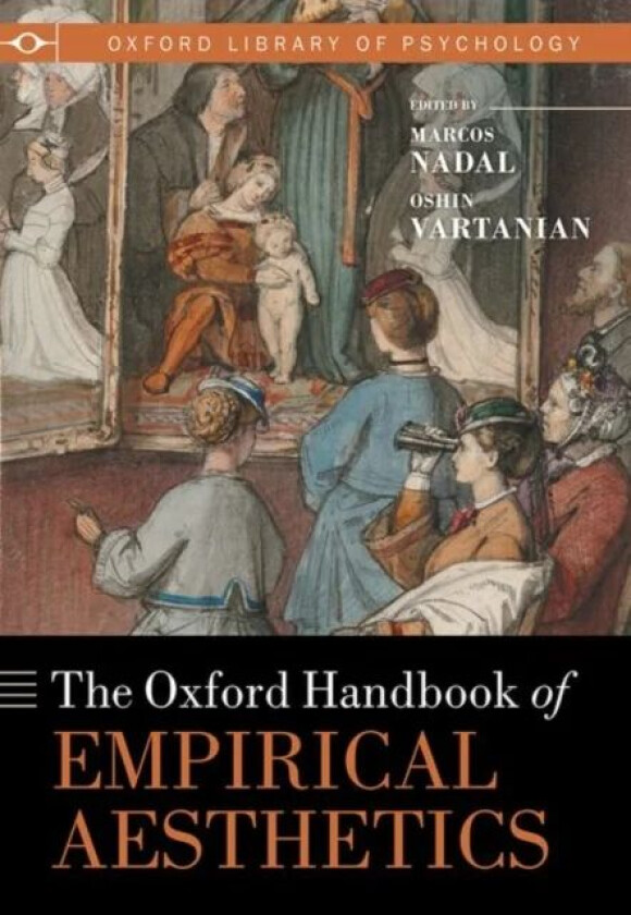 The Oxford Handbook of Empirical Aesthetics av Marcos (University of the Balearic Islands) Nadal