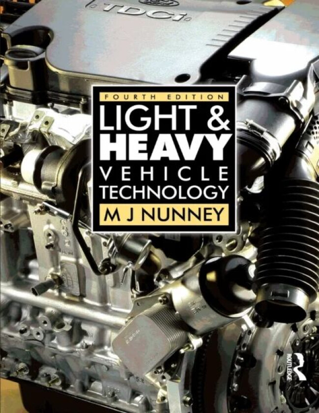 Light and Heavy Vehicle Technology av Malcolm Nunney