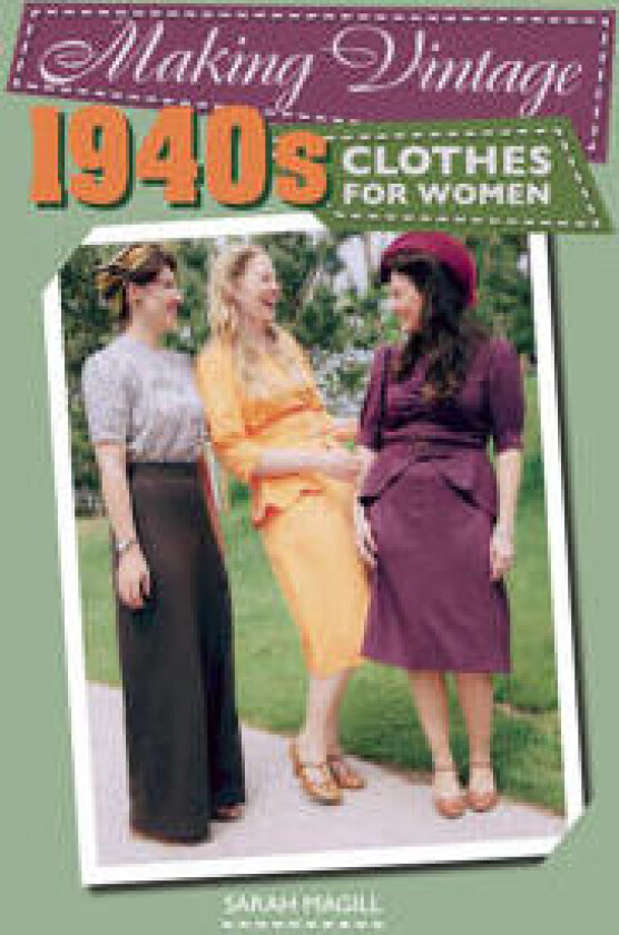 Making Vintage 1940s Clothes for Women