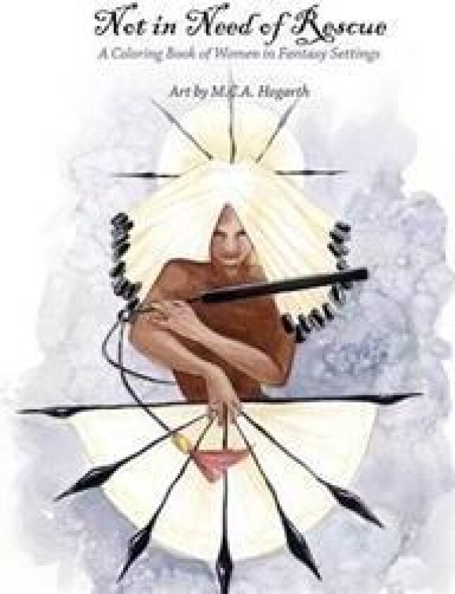 Not in Need of Rescue: A Women in Fantasy Coloring Book