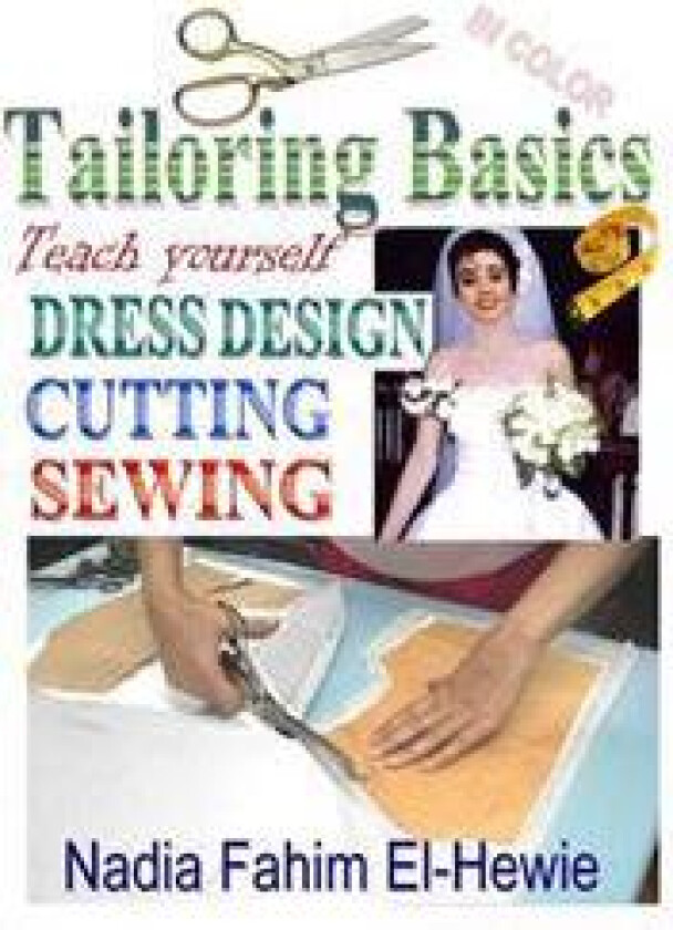 Tailoring Basics: Teach Yourself Dress Design, Cutting, and Sewing (Color)