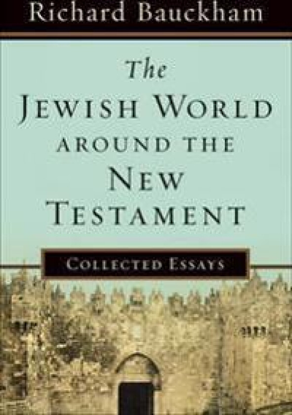 The Jewish World around the New Testament