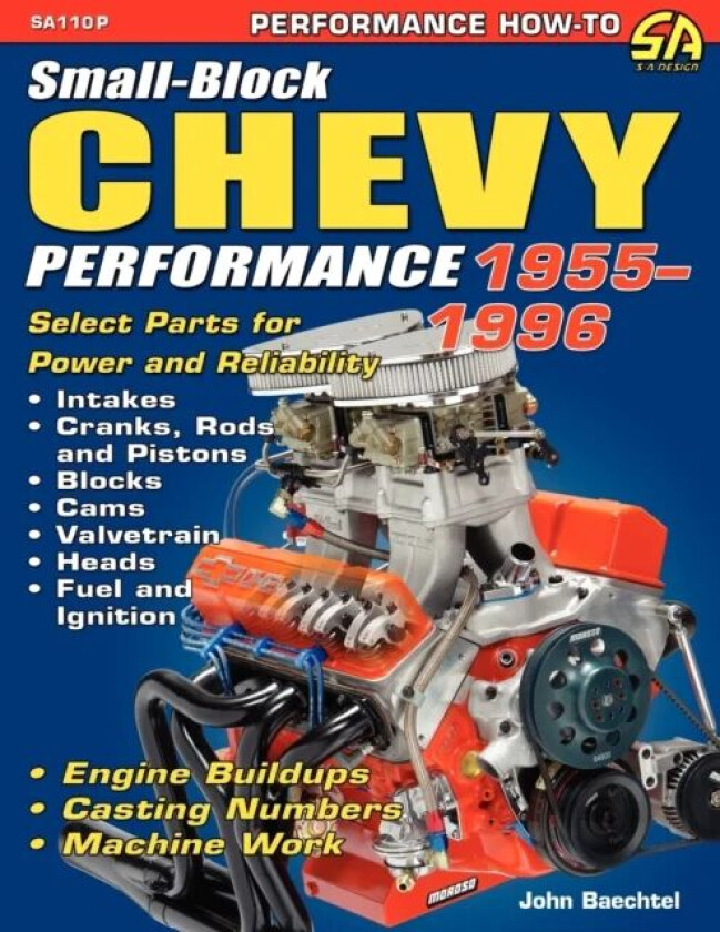 Small-Block Chevy Performance 1955-1996 av John Baechtel