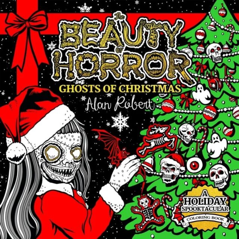 The Beauty of Horror: Ghosts of Christmas Coloring Book av Alan Robert