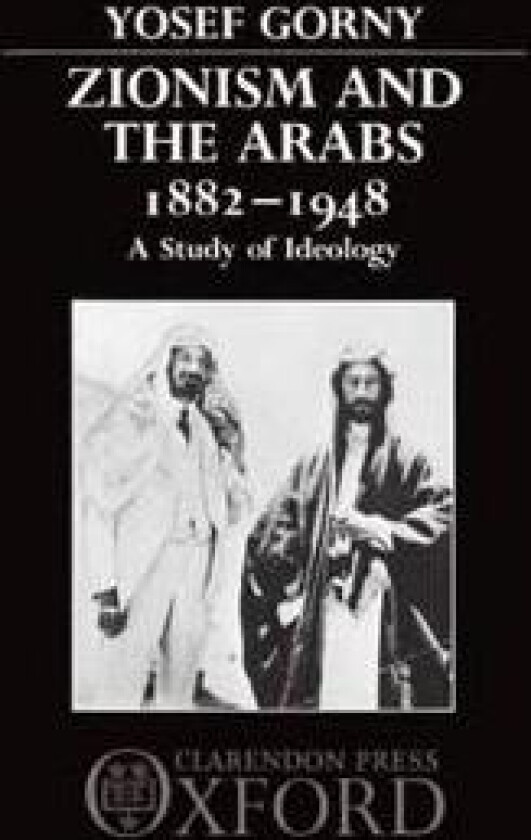 Zionism and the Arabs 1882-1948